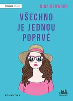 Kniha: Všechno je jednou poprvé od Kenwood Nina