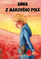 Anna z makového pole - Daria Škvorcová