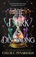The Dark is Descending - Chloe C. Penaranda