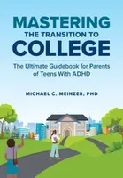 Mastering the Transition to College - Michael C.  Meinzer