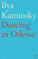Dancing in Odessa - Ilya Kaminsky