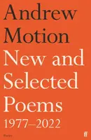 New and Selected Poems 1977â€“2022 - Sir Andrew Motion