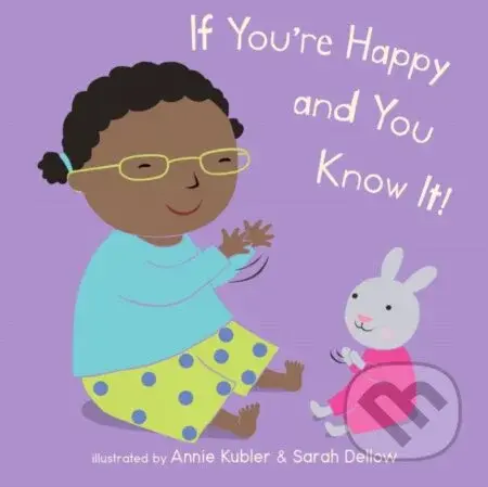 If You're Happy and You Know It - Annie Kubler - kniha z kategorie Pro děti