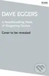 A Heartbreaking Work of Staggering Genius - Dave Eggers