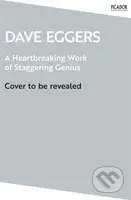 A Heartbreaking Work of Staggering Genius - Dave Eggers