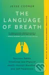 The Language of Breath (Discover Better Emotional and Physical Health through Breathing and Self-Awareness--With 20 holistic breathwork practices) -…