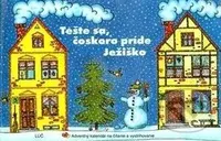 Tešte sa, čoskoro príde Ježiško (Adventný kalendár na čítanie a vystrihovanie) - kniha z kategorie Vystřihovánky