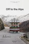 Kniha home & lifestyle Off to the Alps – Switzerland, English