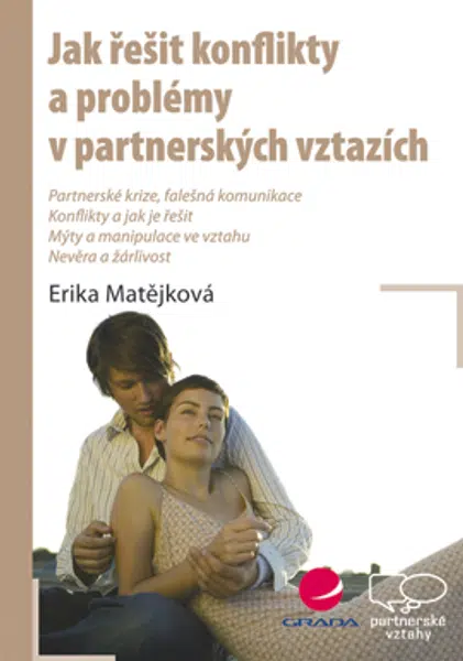 E-kniha: Jak řešit konflikty a problémy v partnerských vztazích od Matějková Erika