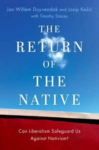 The Return of the Native - Jan Willem  Duyvendak, Josip  Kesic