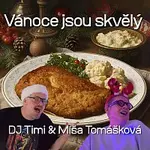 Míša Tomášková, DJ Timi – Vánoce jsou skvělý