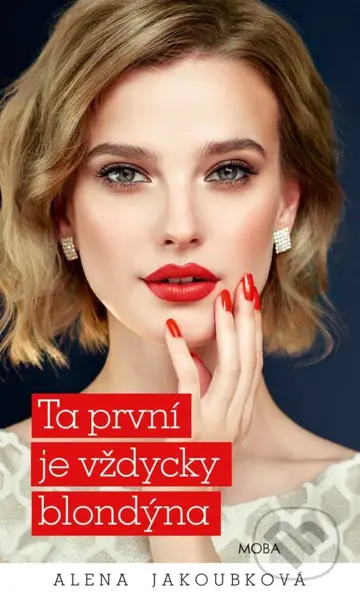 Ta první je vždycky blondýna - Alena Jakoubková - kniha z kategorie Romantická