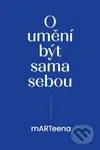 O umění být sama sebou - Martina Odstrčilová - kniha z kategorie Motivace a seberozvoj