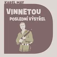 Pavel Soukup – May: Vinnetou – Poslední výstřel