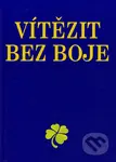 Vítězit bez boje - Josef Kirschner - kniha z kategorie Psychologie