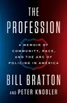 The Profession - Bill Bratton, Peter Knobler