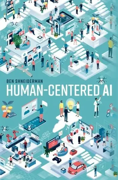 Human-Centered AI - Shneiderman Ben