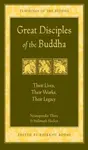 Great Disciples of the Buddha - Hellmuth Hecker, Venerable Nyanaponika A. Thera