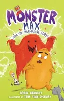 Monster Max and the Marmalade Ghost - Robin Bennett