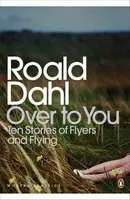Over to You : Ten Stories of Flyers and Flying - Roald Dahl