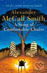 A Song of Comfortable Chairs - Alexander McCall Smith