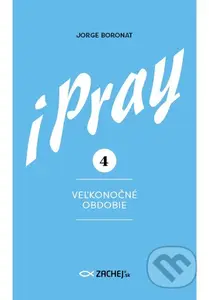 iPray 4: Veľkonočné obdobie (Modlite sa s evanjeliom) - kniha z kategorie Duchovní život