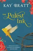 The Palest Ink - Kay Bratt