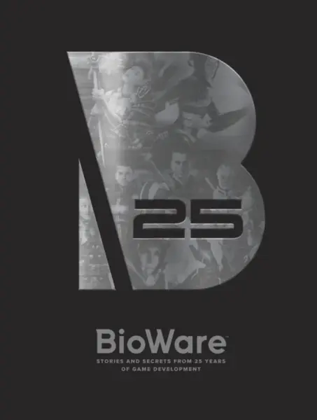 Bioware: Stories and Secrets from 25 Years of Game Development - BioWare