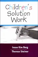 Children's Solution Work - Insoo Kim Berg, Therese Steiner