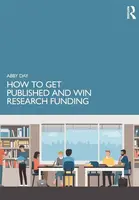 How to Get Published and Win Research Funding - Abby Day
