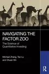 Navigating the Factor Zoo - Chuan Shi, Tao Lu, Michael Zhang