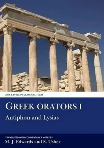 Greek Orators I: Antiphon, Lysias - M. Edwards, Stephen Usher
