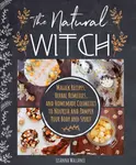 The Natural Witch's Cookbook - Lisanna Wallance