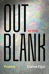 Out of the Blank - Elaine Equi