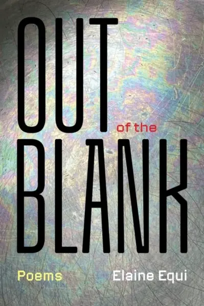 Out of the Blank - Elaine Equi