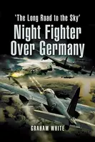 Night Fighter Over Germany - Graham White