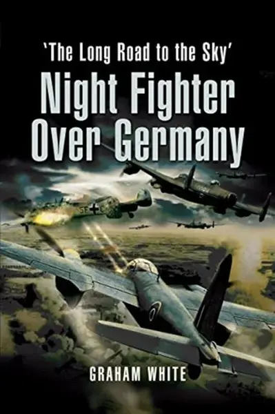 Night Fighter Over Germany - Graham White