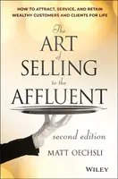 The Art of Selling to the Affluent - Matt Oechsli