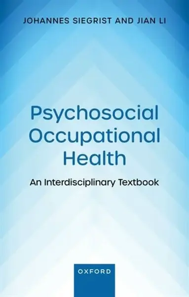 Psychosocial Occupational Health - Prof Jian  Li, Prof Johannes  Siegrist