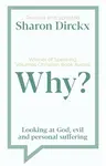 Why? - Sharon Dirckx