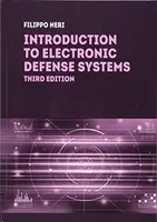 Introduction to Electronic Defense Systems, Third Edition - Filippo Neri