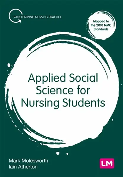 Applied Social Science for Nursing Students - Iain Atherton, Mark Molesworth