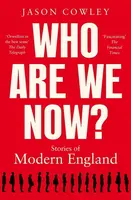 Who Are We Now? - Jason Cowley