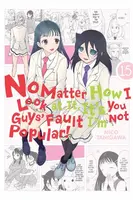 No Matter How I Look at It, It's You Guys' Fault I'm Not Popular!, Vol. 15 - Tanigawa Nico, Bianca Pistillo, Krista Shipley, Karie Shipley