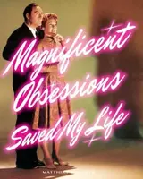 Magnificent Obsessions Saved My Life - Matthias Brunner