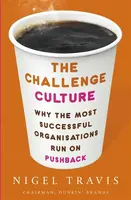The Challenge Culture - Nigel Travis