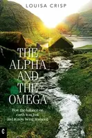 The Alpha and the Omega - Louisa Crisp