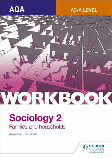 AQA Sociology for A Level Workbook 2: Families and Households - Jonathan Blundell