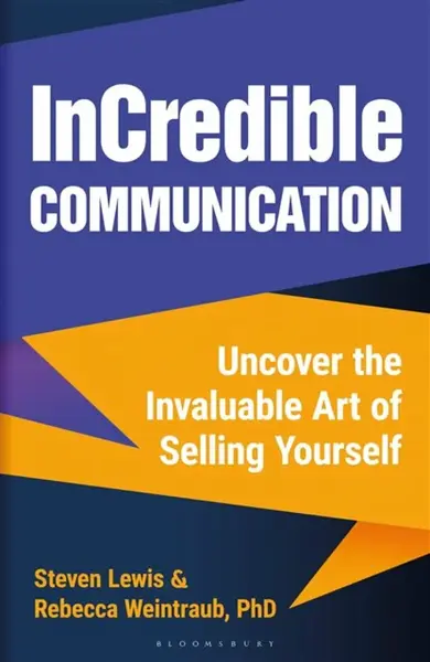 InCredible Communication - Rebecca Weintraub, Steven Lewis