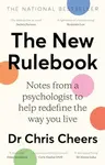 The New Rulebook: Notes from a psychologist to help redefine the way you live, for fans of Glennon Doyle, Brene Brown, Elizabeth Gilbert and Julie Smi